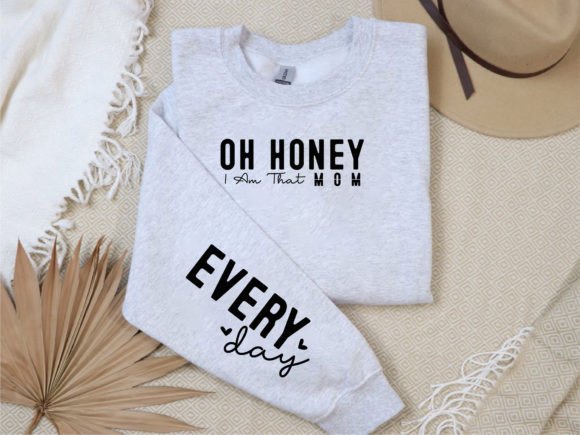 Download Oh Honey I Am That Mom Every Day Sleeve - Day Collection