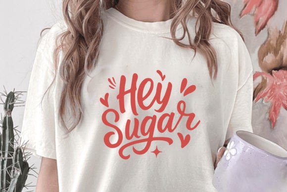 Download Hey Sugar Valentine’s Day Quotes SVG - Day Collection