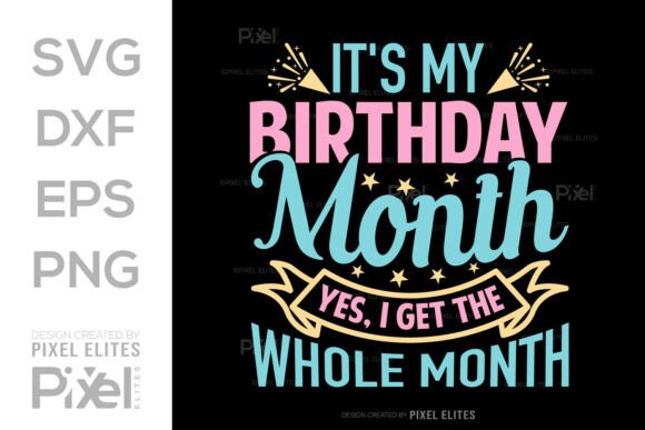 Download It's My Birthday Month Yes SVG Cut File - Day Collection