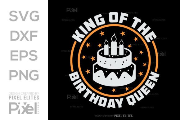 Download King of the Birthday Queen SVG Cut File - Day Collection