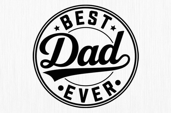 Download Best Dad Ever SVG, Father's Day Svg, Dad - Day Collection