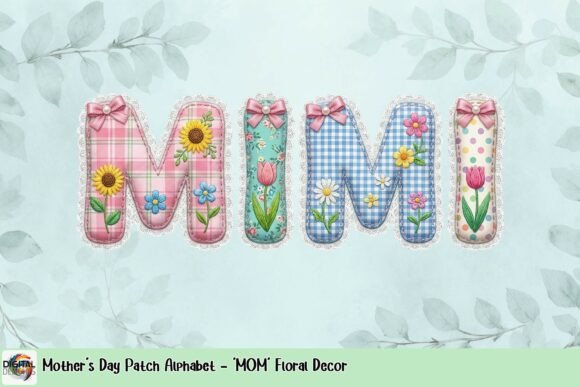 Download Mother's Day Patch Alphabet - 'MOM' Floral Decor - Day Collection