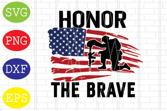 Download Honor the Brave Svg, Memorial Day Svg - Day Collection