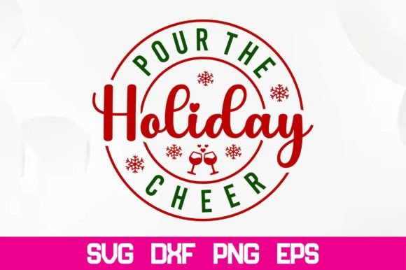 Download Pour the Holiday Cheer Svg - Day Collection