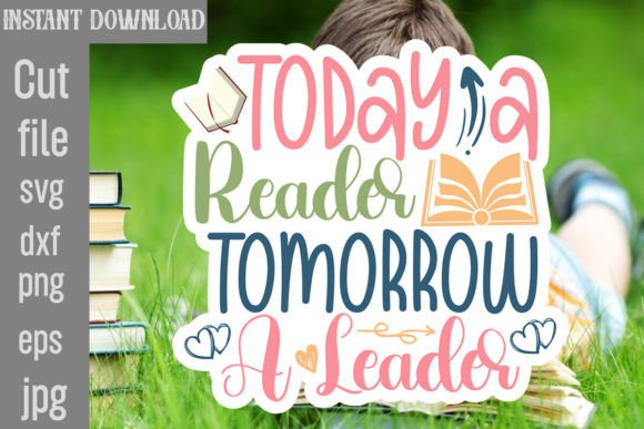 Download Today a Reader Tomorrow a Leader SVG - Day Collection