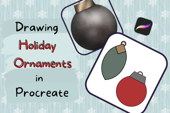 Download Drawing Holiday Ornaments in Procreate - Day Collection